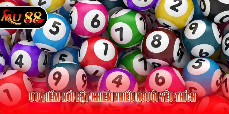 Ưu điểm nổi bật khiến nhiều người yêu thích 
